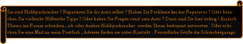 Fensterinhalt horizontal verschieben: Sie sind Hobbyschrauber ? Reparieren Sie ihr Auto selbst ? Haben Sie Probleme bei der Reparatur ? Oder brauchen Sie vielleicht Hilfreiche Tipps ? Oder haben Sie Fragen rund ums Auto ? Dann sind Sie hier richtig ! Einfach Thema ins Forum schreiben , ich oder Andere Hobbyschrauber  werden Ihnen bestimmt antworten . Oder schicken Sie eine Mail an mein Postfach , Adresse finden sie unter Kontakt . Freundliche Gr��e die Schraubergarage .